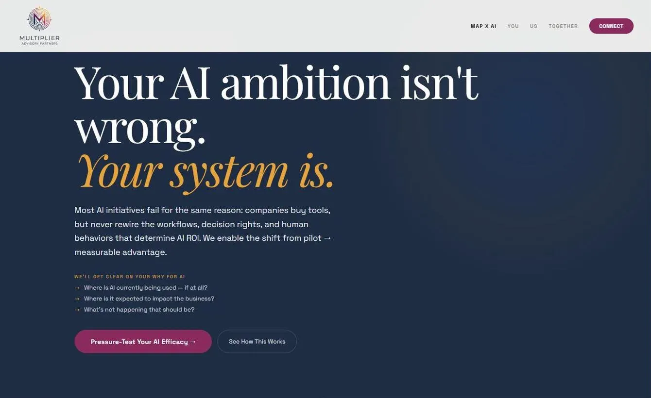Multiplier Advisory Partners homepage: Your AI ambition isn't wrong. Your system is.